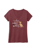 T-shirt:  I Cannot Live Without Coffee and My Dog